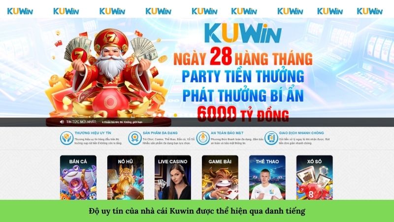 Độ uy tín của nhà cái Kuwin được thể hiện qua danh tiếng