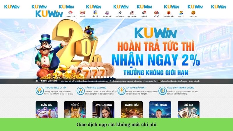 Giao dịch nạp rút không mất chi phí