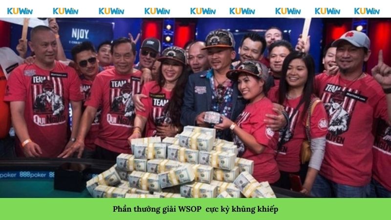 Kuwin bật mí phần thưởng giải WSOP  cực kỳ khủng khiếp