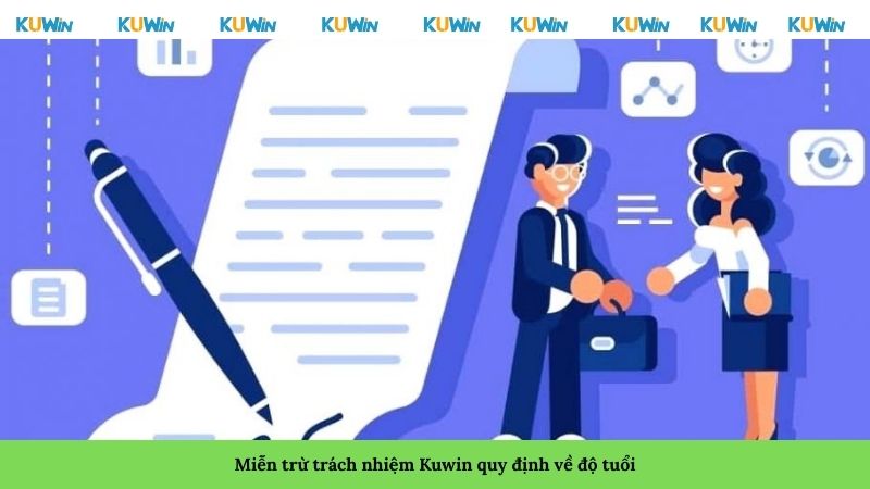 Miễn trừ trách nhiệm Kuwin quy định về độ tuổi