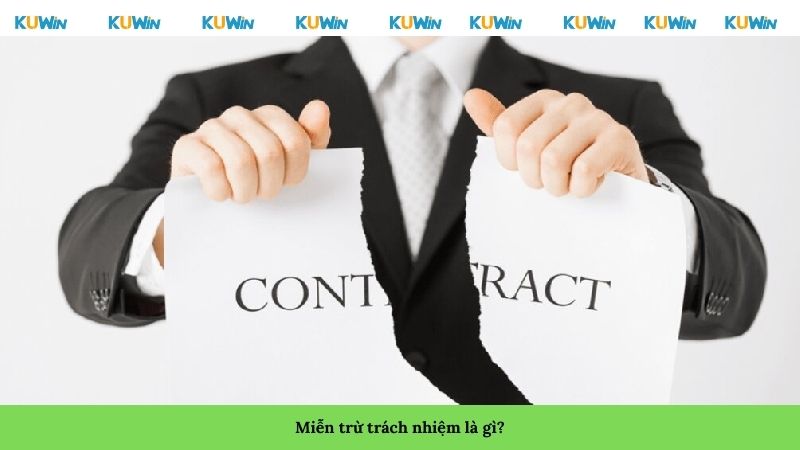 Miễn trừ trách nhiệm là gì?