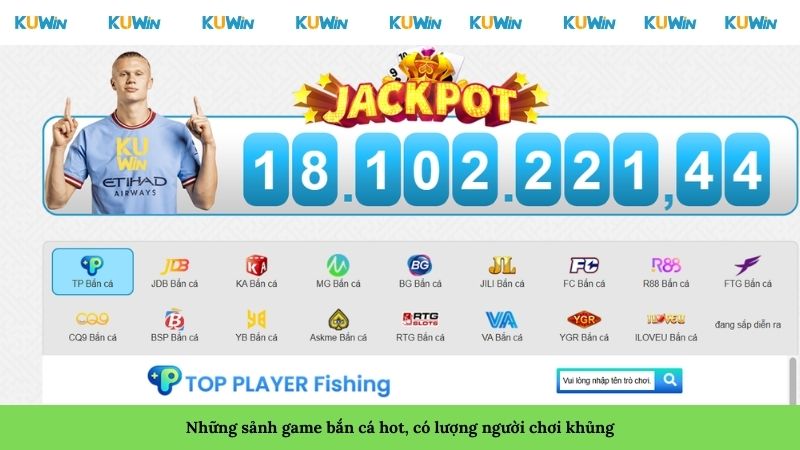 Những sảnh game bắn cá hot, có lượng người chơi khủng