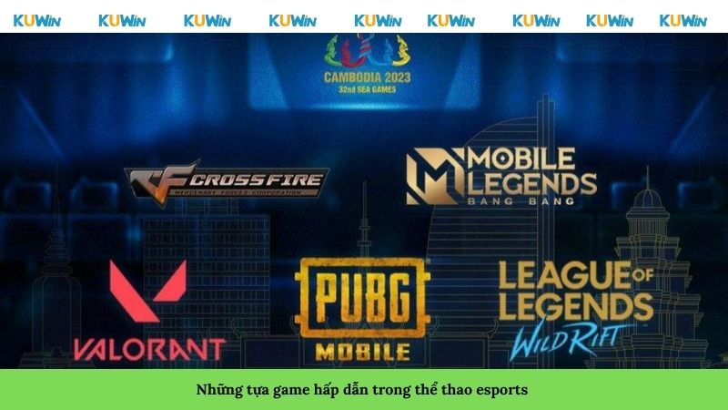 Những tựa game hấp dẫn trong thể thao esports